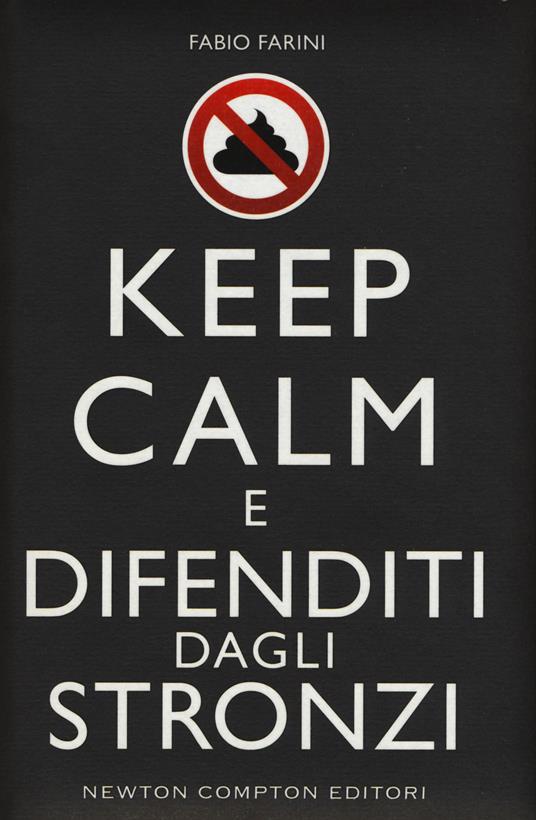 Keep calm e difenditi dagli stronzi - Fabio Farini - copertina