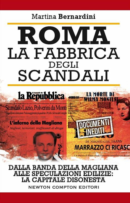 Roma. La fabbrica degli scandali - Martina Bernardini - ebook
