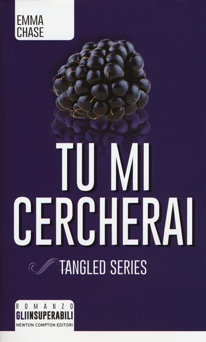 Tu mi cercherai. Tangled series - Emma Chase - copertina