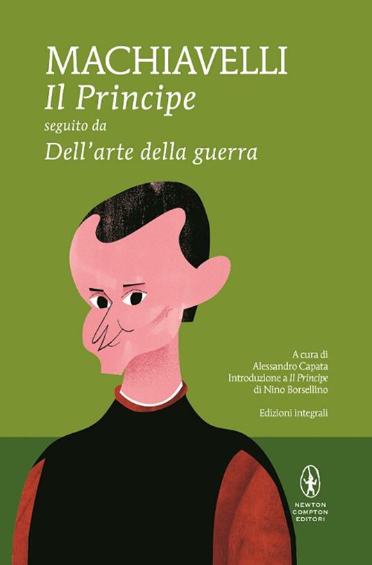 Il principe-Dell'arte della guerra. Ediz. integrale - Niccolò Machiavelli - copertina