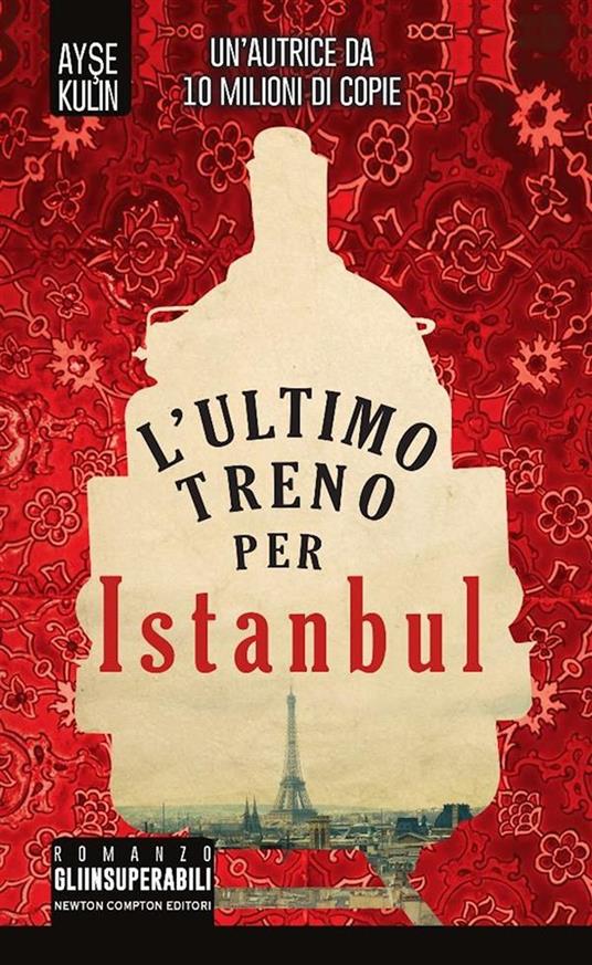 L' ultimo treno per Istanbul - Ayse Kulin,Luca Di Maio - ebook