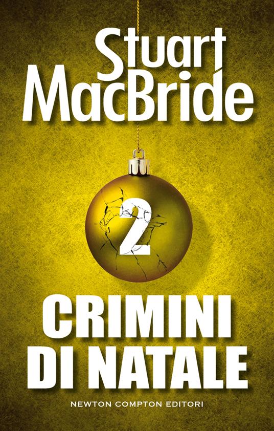Crimini di Natale. Vol. 2 - Stuart MacBride - ebook