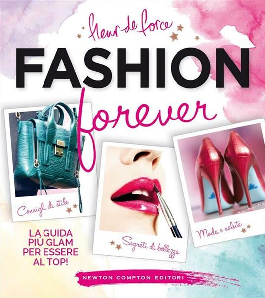Fashion forever - Fleur de Force,S. Faye,M. Gregoris - ebook
