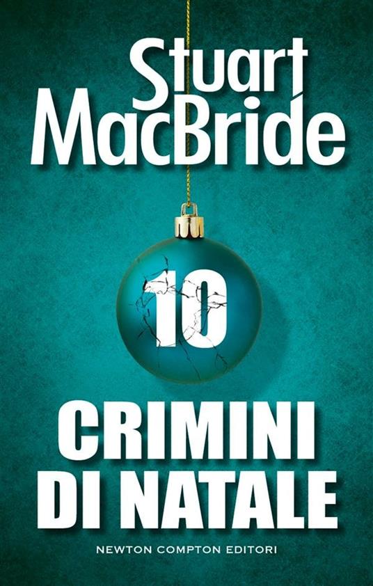 Crimini di Natale. Vol. 10 - Stuart MacBride - ebook