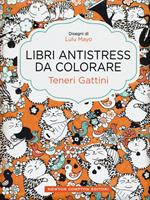 Teneri gattini. Libri antistress da colorare