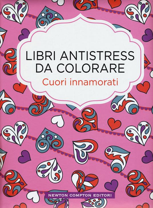 Cuori innamorati. Libri antistress da colorare - Lulu Mayo - copertina