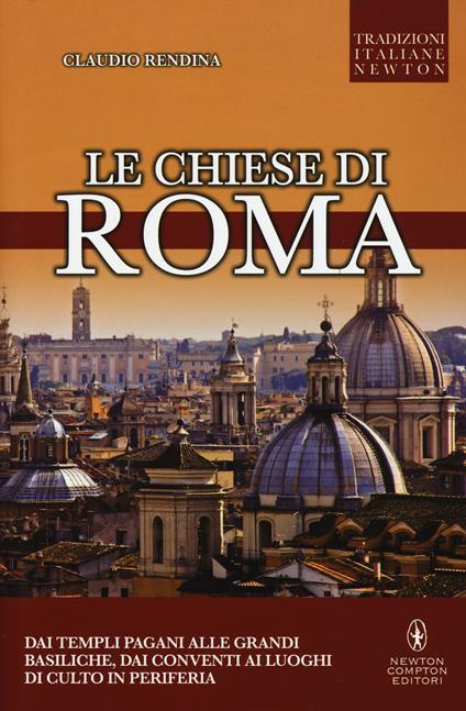 Le chiese di Roma - Claudio Rendina - copertina