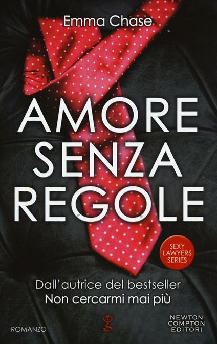 Amore senza regole. Sexy lawyers series - Emma Chase - copertina