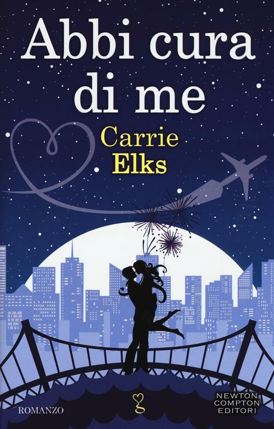 Abbi cura di me - Carrie Elks - copertina