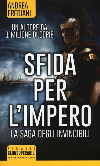 Sfida per l'impero. La saga degli invincibili - Andrea Frediani - copertina