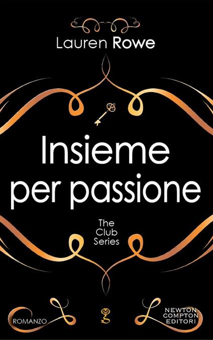 Insieme per passione. The Club series - Lauren Rowe,C. De Pascale - ebook