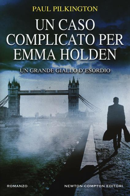 Un caso complicato per Emma Holden - Paul Pilkington - copertina