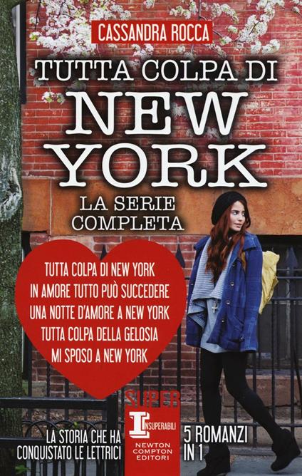 Tutta colpa di New York-In amore tutto può succedere-Una notte d'amore a New York-Tutta colpa della gelosia-Mi sposo a New York. Ediz. illustrata - Cassandra Rocca - copertina