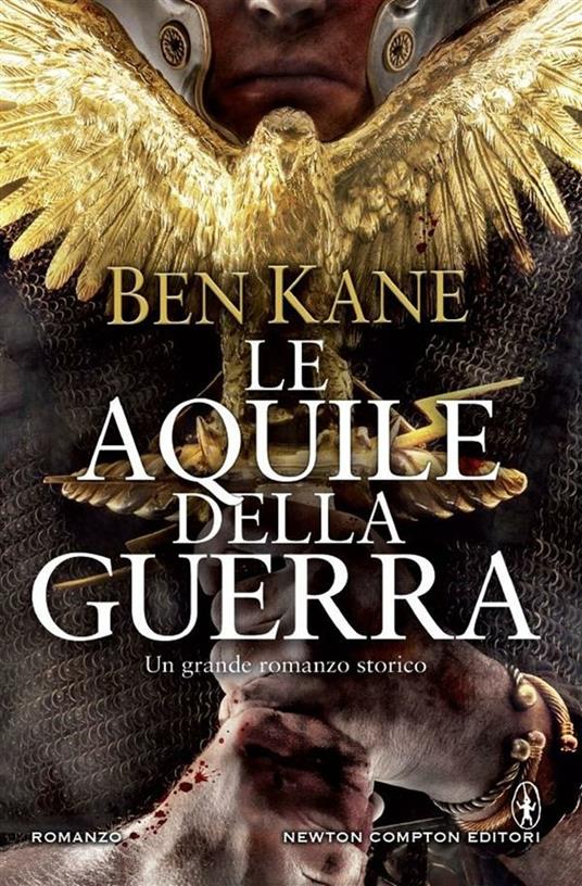 Le aquile della guerra - Ben Kane,M. Bisanti,Federica Gianotti Tabarin - ebook