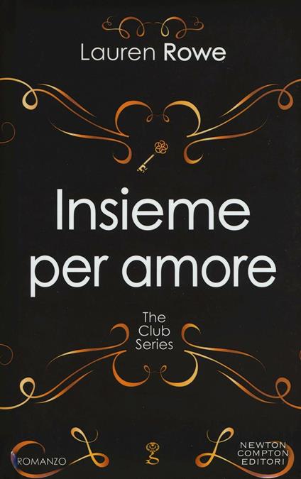 Insieme per amore. The Club series - Lauren Rowe - copertina