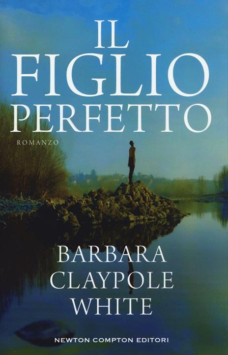 Il figlio perfetto - Barbara Claypole White - copertina