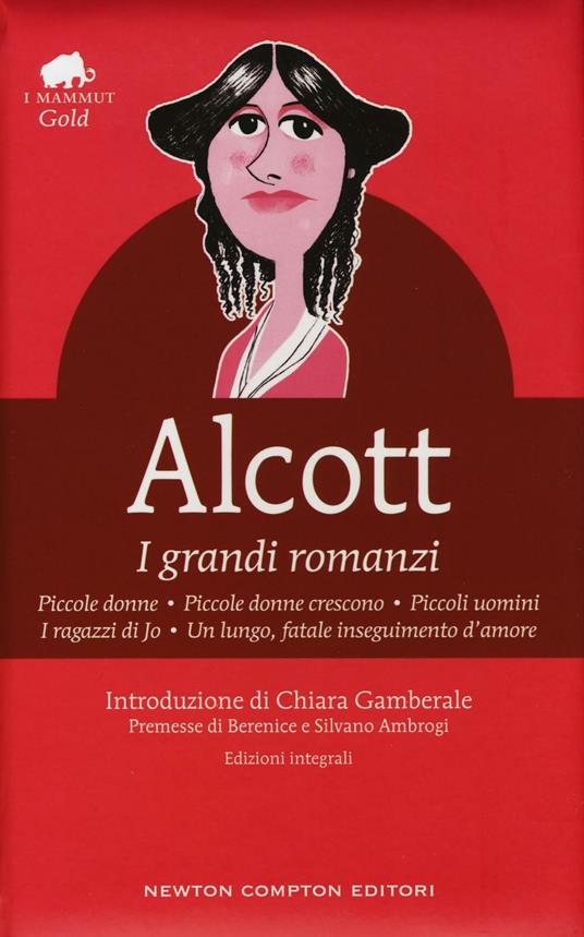 I grandi romanzi: Piccole donne-Piccole donne crescono-Piccoli uomini-I ragazzi di Jo-Un lungo, fatale inseguimento d'amore. Ediz. integrale - Louisa May Alcott - copertina