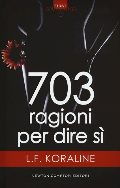 703 ragioni per dire sì - L. F. Koraline - copertina