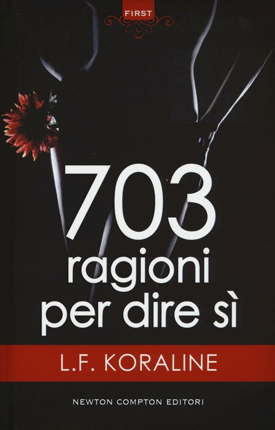 703 ragioni per dire sì - L. F. Koraline - copertina