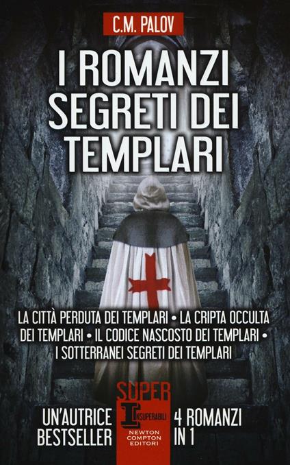 I romanzi segreti dei templari - C. M. Palov - copertina
