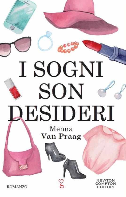 I sogni son desideri - Menna Van Praag,V. Iacoponi - ebook