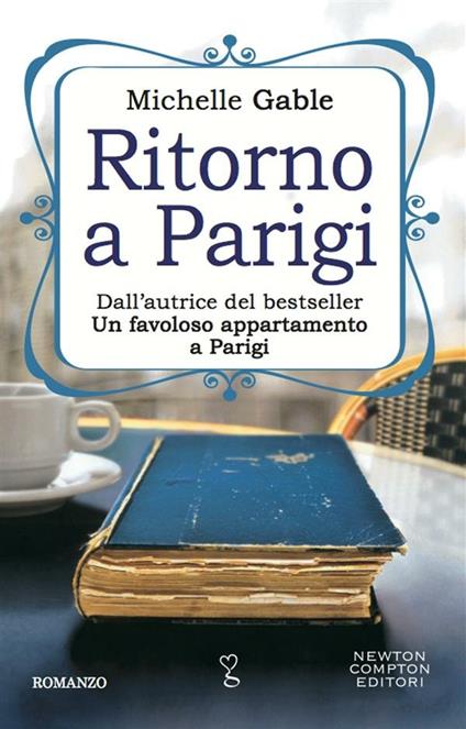 Ritorno a Parigi - Michelle Gable,A. Ricci,D. Rizzati - ebook