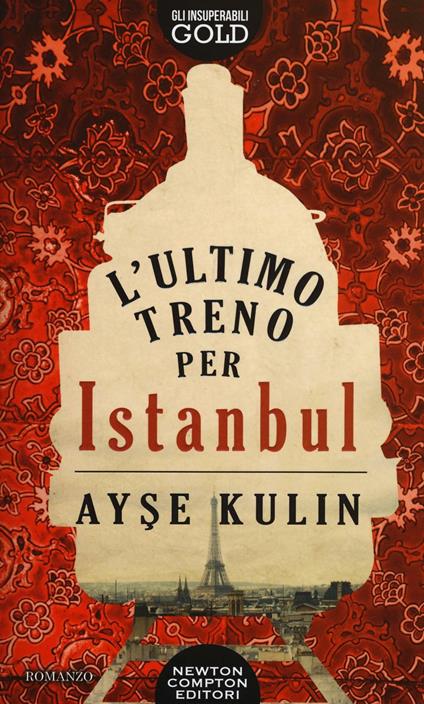 L' ultimo treno per Istanbul - Ayse Kulin - copertina