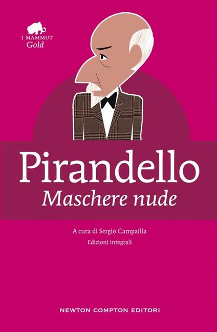 Maschere nude. Ediz. integrale - Luigi Pirandello - copertina