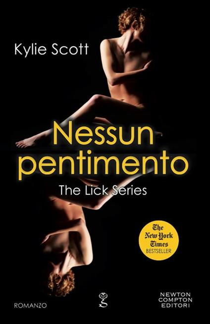 Nessun pentimento. The Lick series - Kylie Scott,D. De Lorenzo - ebook