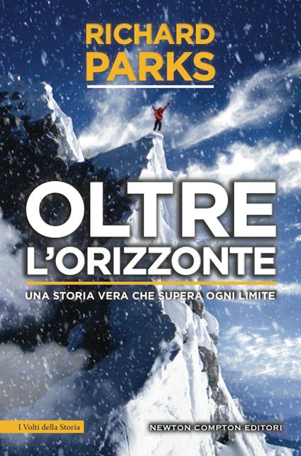 Oltre l'orizzonte. Una storia vera che supera ogni limite - Michael Aylwin,Richard Parks,Emanuele Boccianti - ebook