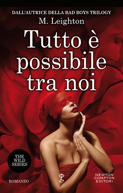 Tutto è possibile tra noi. The wild series - M. Leighton,Brunella Palatella - ebook