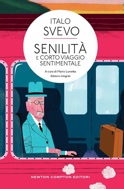 Senilità-Corto viaggio sentimentale. Ediz. integrale - Italo Svevo,Mario Lunetta - ebook