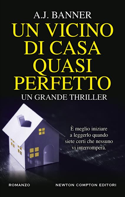 Un vicino di casa quasi perfetto - Roberta Maresca,Elena Paganelli,A. J. Banner - ebook