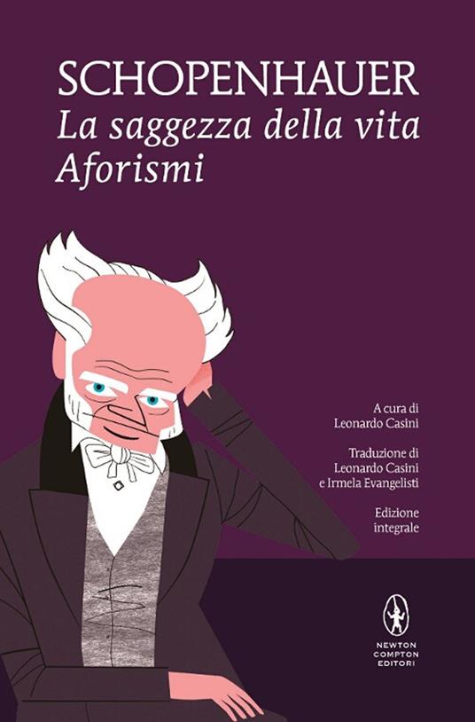 La saggezza della vita. Ediz. integrale - Arthur Schopenhauer - copertina