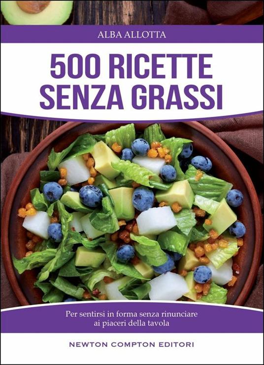 500 ricette senza grassi - Alba Allotta - copertina