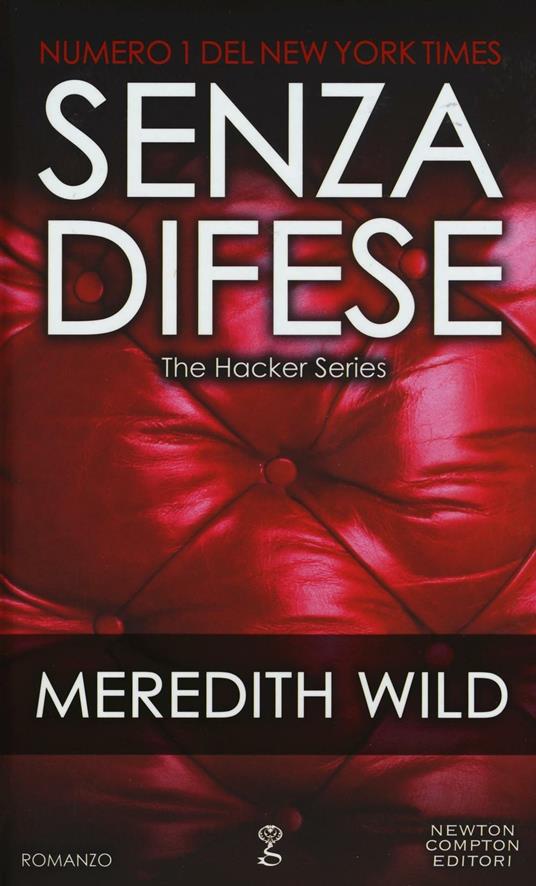 Senza difese. The hacker series - Meredith Wild - copertina