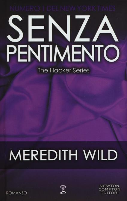 Senza pentimento. The hacker series - Meredith Wild - copertina