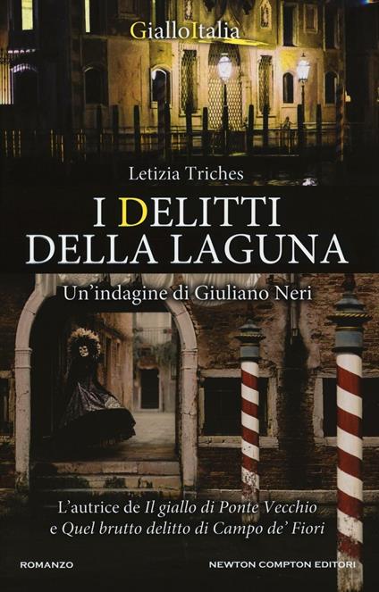 I delitti della laguna. Un'indagine di Giuliano Neri - Letizia Triches - copertina