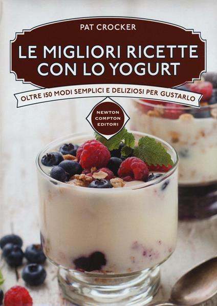 Le migliori ricette con lo yogurt - Pat Crocker - copertina
