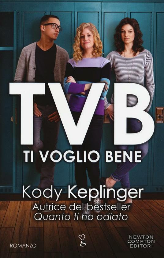 TVB. Ti voglio bene - Kody Keplinger - copertina