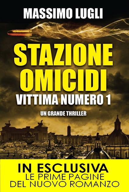 Stazione omicidi. Vittima numero 1 - Massimo Lugli - ebook