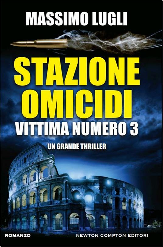 Stazione omicidi. Vittima numero 3 - Massimo Lugli - ebook