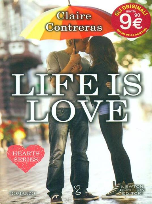 Life is love. Hearts series - Claire Contreras - copertina
