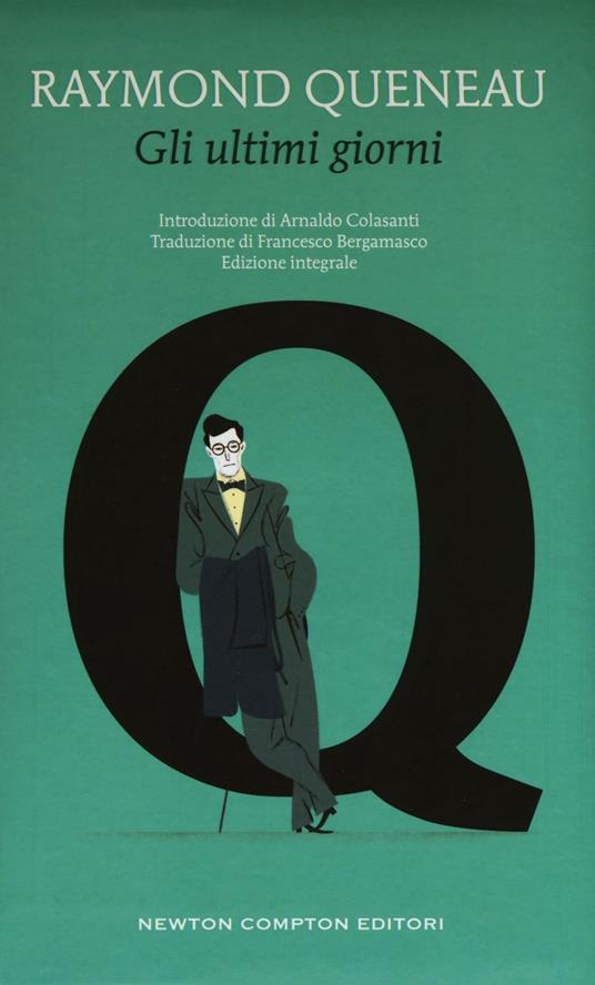 Gli ultimi giorni. Ediz. integrale - Raymond Queneau - copertina