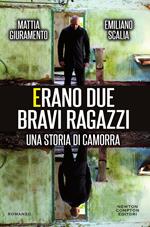 Erano due bravi ragazzi. Una storia di camorra