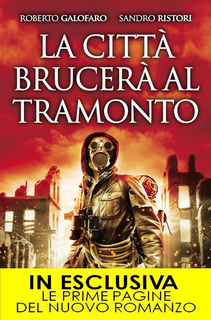 La città brucerà al tramonto - Roberto Galofaro,Sandro Ristori - ebook