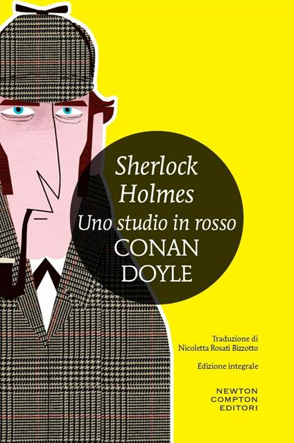 Sherlock Holmes. Uno studio in rosso. Ediz. integrale - Arthur Conan Doyle,Nicoletta Rosati Bizzotto - ebook