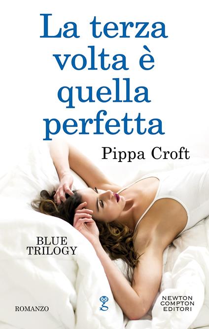 La terza volta è quella perfetta. Blue trilogy - Pippa Croft - ebook