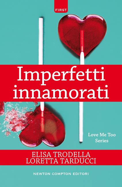 Imperfetti innamorati - Loretta Tarducci,Elisa Trodella - ebook