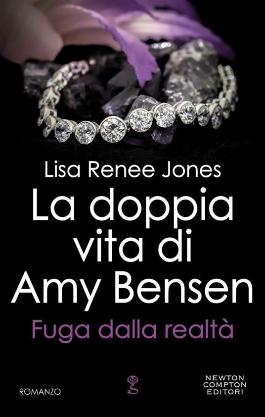 Fuga dalla realtà. La doppia vita di Amy Bensen - Lisa Renée Jones,Rosa Prencipe,Andrea Russo - ebook